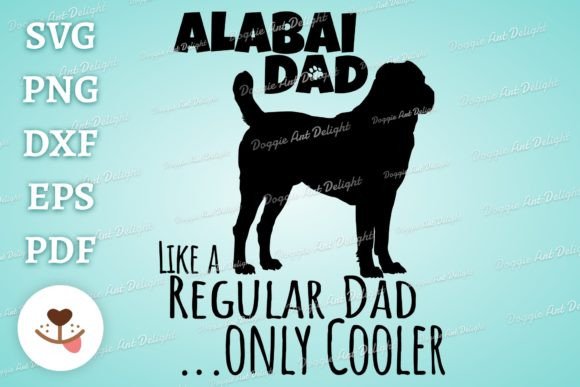 Alabai Dad Graphics for Crafts and Branding