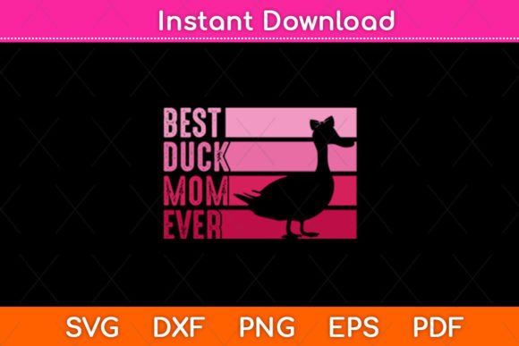 Best Duck Mom Ever Funny Duck Mom Mother Graphics for Crafts