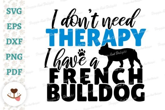 French Bulldog Therapy Graphic for Crafts and Graphics