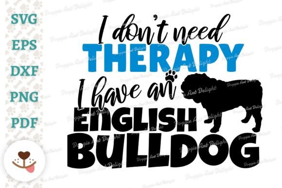 Fun English Bulldog Therapy Svg For Crafts And Graphics