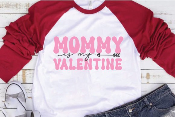 Fun Mommy is My Valentine Graphics for Creative Crafts