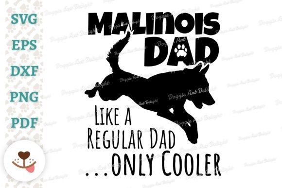 Malinois Dad Only Cooler Svg Png