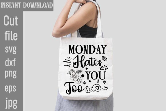 Monday Hates You Too SVG Cut File for Crafts and Graphics