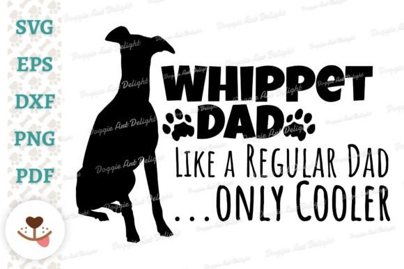 Whippet Dad Only Cooler Graphics for Crafts